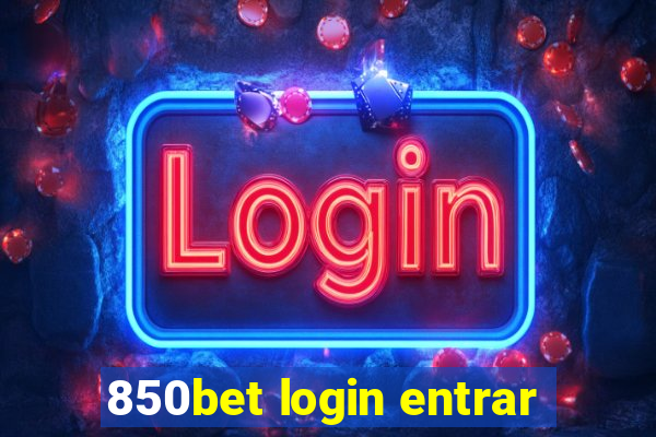 850bet login entrar